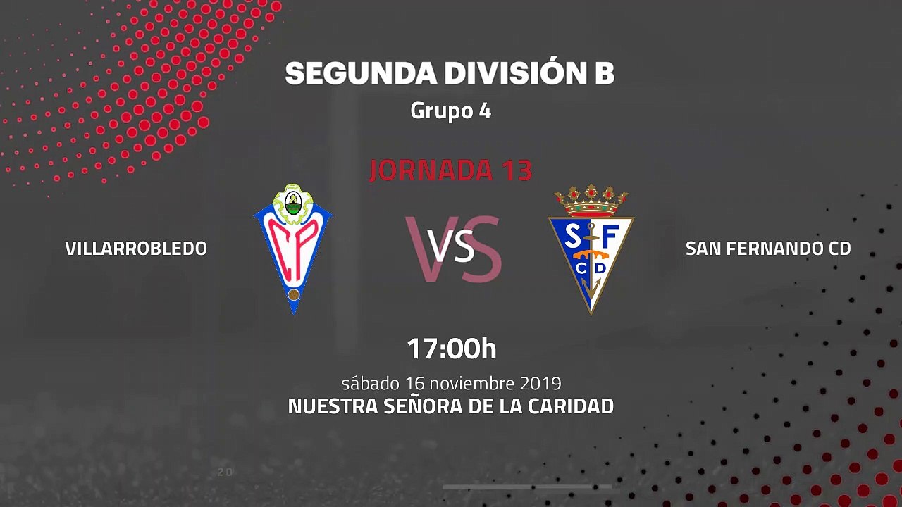 Previa partido entre Villarrobledo y San Fernando CD Jornada 13 Segunda División B