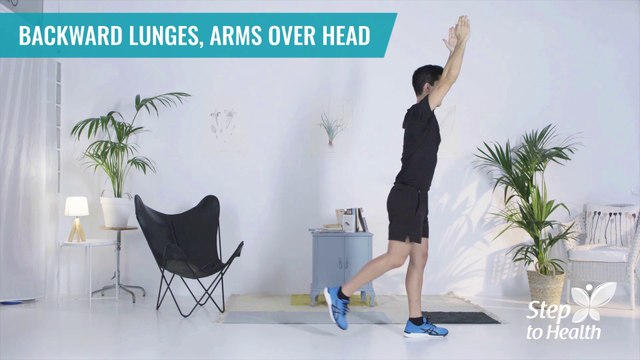 Backward lunges, arms over head - Step to Health