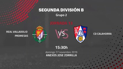 Previa partido entre Real Valladolid Promesas y CD Calahorra Jornada 13 Segunda División B