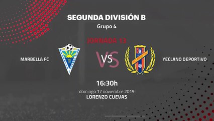 Previa partido entre Marbella FC y Yeclano Deportivo Jornada 13 Segunda División B
