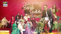 Barfi Laddu Ep 25 _ 14th Nov 2019 _ ARY Digital Drama