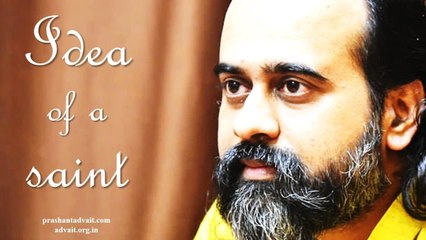 Acharya Prashant: Only the fake saint conforms to the idea of a saint