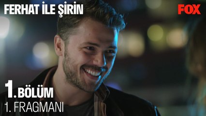 Ferhat ile Şirin 1. Bölüm 1. Fragmanı