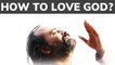 Acharya Prashant on Jesus Christ: How to love God?