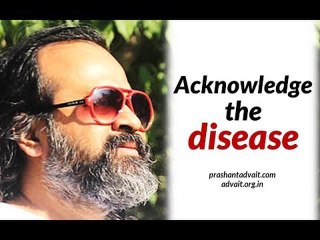 Acharya Prashant on the Eightfold Path: Acknowledgement of disease is the beginning of healing