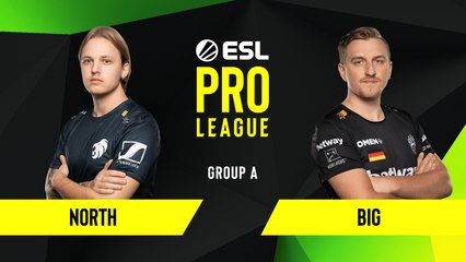 CSGO - North vs. BIG [Mirage] Map 1 - Group A - ESL EU Pro League Season 10