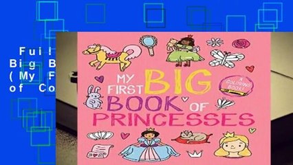 Full Version  My First Big Book of Princesses (My First Big Book of Coloring)  Review