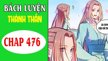 bách luyện thành thần 476