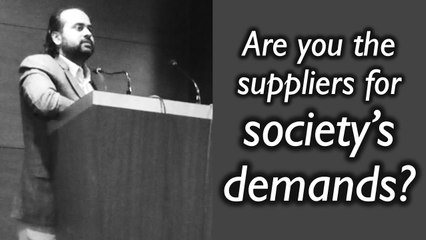 Acharya Prashant, with teachers: Are you the suppliers for society’s demands?