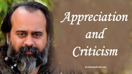 Acharya Prashant, with students: Ego thrives on appreciation and criticism