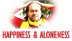 Acharya Prashant, with students: Happiness and Aloneness