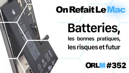 Batterie, quelles sont les bonnes pratiques, risques et futur ?
