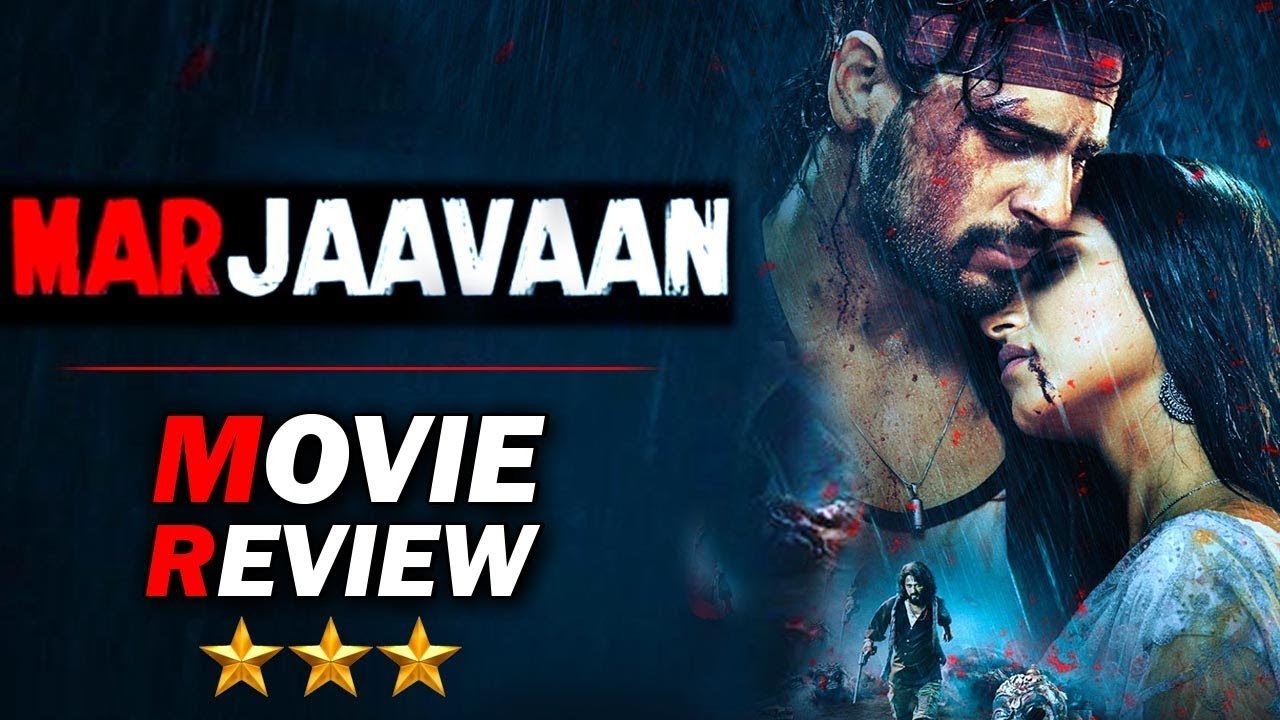 MARJAAVAAN - MOVIE REVIEW - SIDHARTH MALHOTRA, RITEISH DESHMUKH, TARA SUTARIA