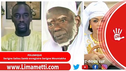 Polémique - Serigne Saliou Samb enregistre Serigne Mountakha