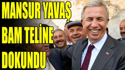 Mansur Yavaş bam teline dokundu