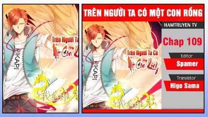Trên Người Ta Có Một Con Rồng Chap 109-110
