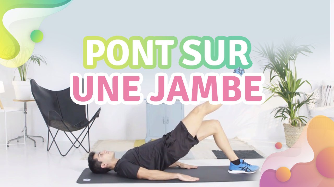 PONT SUR UNE JAMBE - Améliore ta santé