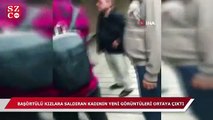 Karaköy’de başörtülü kızlara saldıran kadının, yeni görüntüleri ortaya çıktı