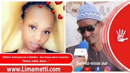 Affaire Aminata Ka à Malika - Son beau-père raconte : "Dane nako door..."