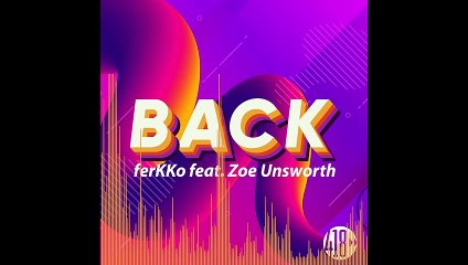 ferKKO feat. Zoe Unsworth - Back (Radio Edit)