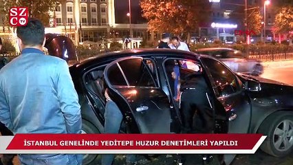 İstanbul genelinde huzur operasyonu!