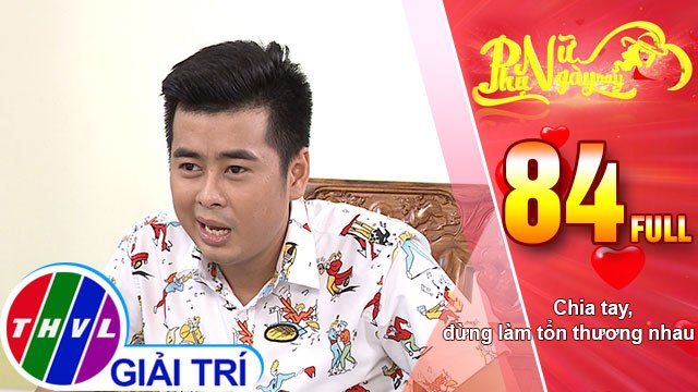 Phụ nữ ngày nay - Tập 84: Chia tay, đừng làm tổn thương nhau
