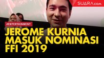 Masuk Nominasi FFI 2019, Ini Kata Jerome Kurnia