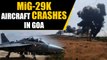 MiG 29K Fighter aircraft crashes in Goa, both pilots safe | OneIndia News
