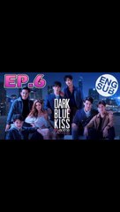 Dark Blue Kiss จูบสุดท้ายเพื่อนายคนเดียว ตอนที่.6 [EP.6] วันที่ 16 พฤศจิกายน 2562 ย้อนหลังล่าสุด