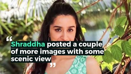 Shraddha Kapoor shares an adorable picture from Serbia while shooting for her next 'Baaghi 3'