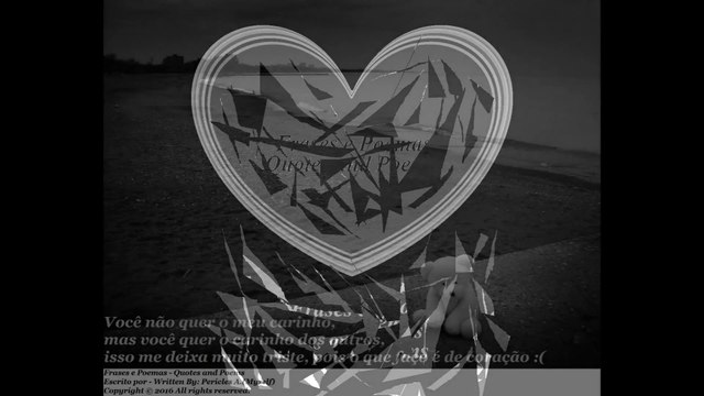 Você não quer o meu carinho, mas você quer o carinho dos outros [Frases e Poemas]