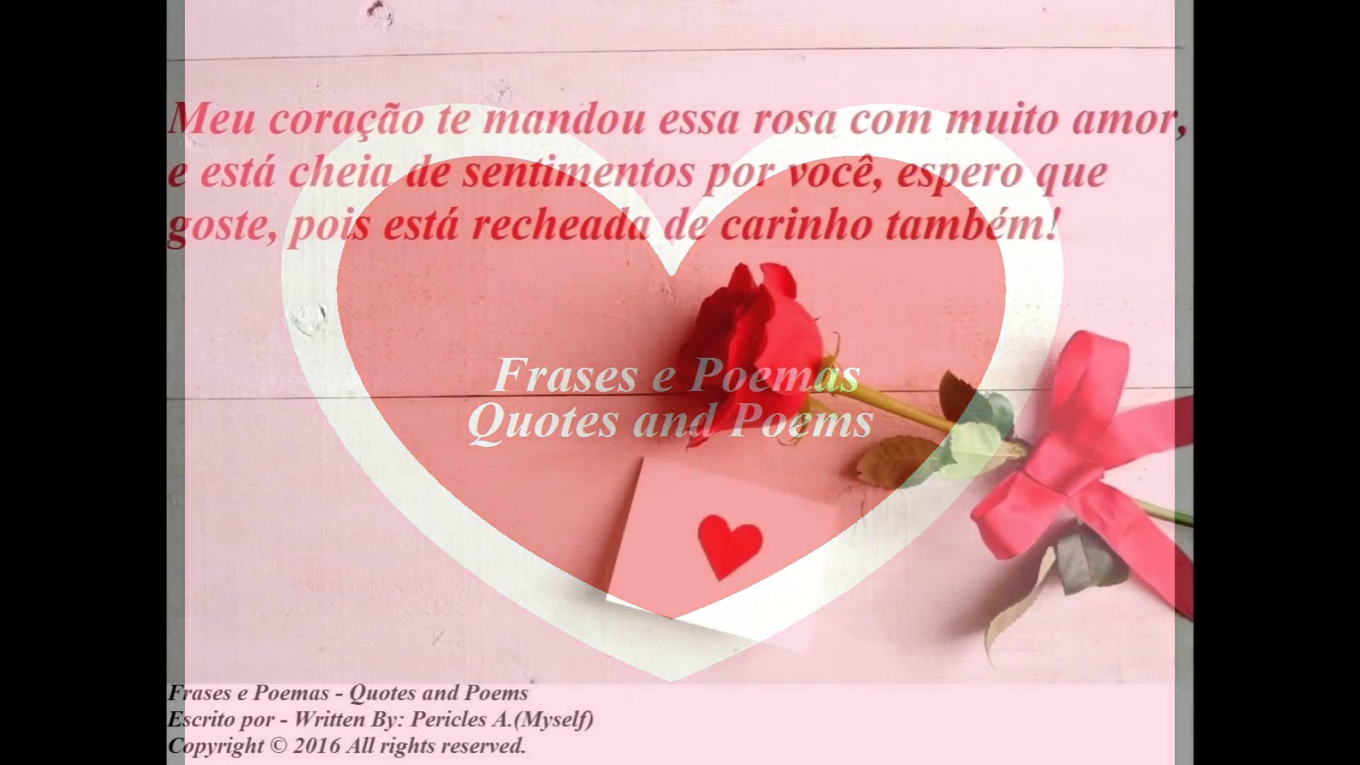Meu coração te mandou essa rosa com muito amor e sentimentos por você!  [Frases e Poemas] - Vídeo Dailymotion, image size:1920x1080