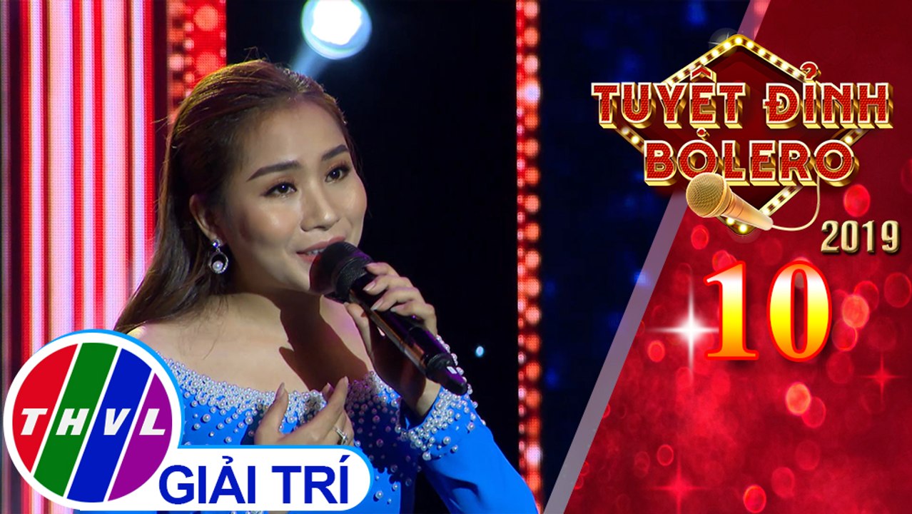 Tuyệt đỉnh Bolero 2019 - Tập 10[6]: Khuya nay anh đi rồi - Hồ Phương Liên