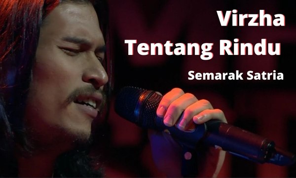 Penampilan Memukau Virzha Nyanyikan Lagu Tentang Rindu - Semarak Satria