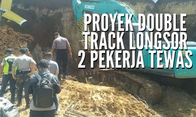 Download Video: Longsor Proyek Double Track Bogor-Sukabumi, 2 Pekerja Tewas