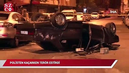 Polisten kaçarken terör estirdi