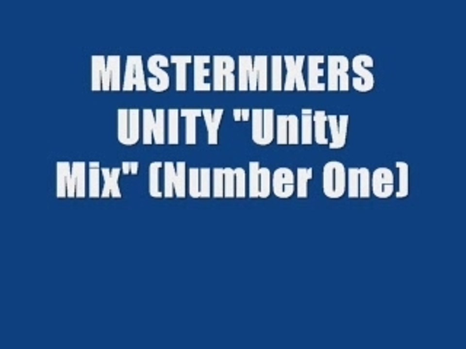MASTERMIXERS UNITY - Unity MIX (number One)