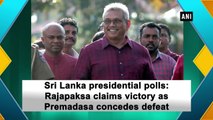 Sri Lanka presidential polls Rajapaksa claims victory as Premadasa concedes defeat