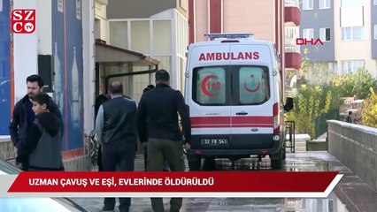 Uzman çavuş ve eşi, evlerinde öldürüldü