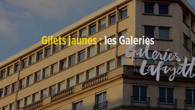 Gilets jaunes : les Galeries Lafayette un court instant occupées et fermées