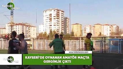Kayseri'de oynanan amatör maçta gerginlik çıktı
