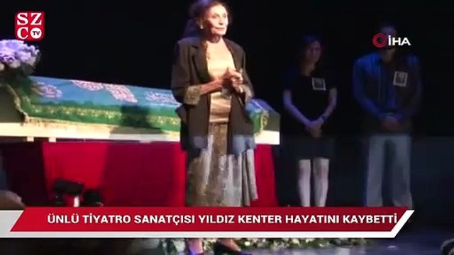 Ünlü tiyatro sanatçısı Yıldız Kenter hayatını kaybetti