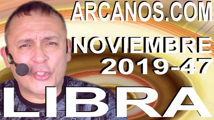 LIBRA NOVIEMBRE 2019 ARCANOS.COM - Horóscopo 17 al 23 de noviembre de 2019 - Semana 47