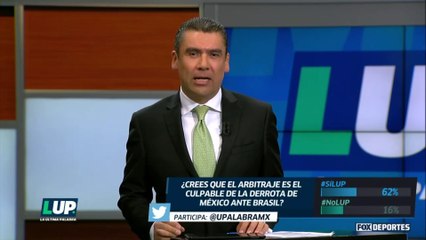 LUP: ¿Crees que el arbitraje es el culpable de la derrota de México?