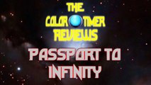The Color Timer Reviews - Passport to Infinity