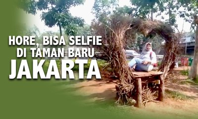 Ada Taman Baru di Jakarta! Yuk, Berswafoto