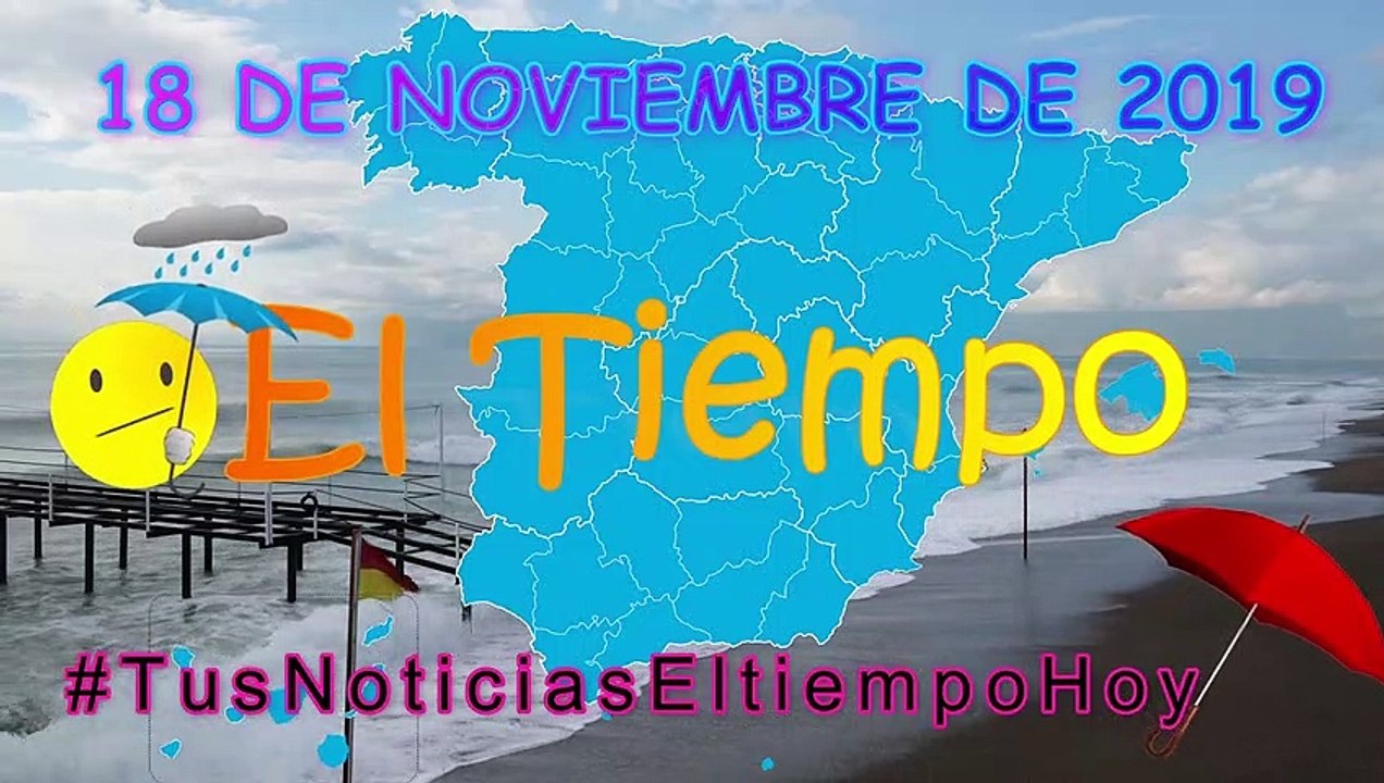 Conoce El Tiempo de Hoy Lunes 18 de Noviembre de 2019