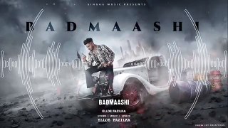 Badmaashi _ Ellde Fazilka _ Latest Punjabi Song