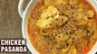 Mughlai Special CHICKEN PASANDA | Murgh Pasanda | Pasanda Recipe | Mughlai Recipes By Varun Inamdar
