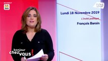 Invité : François Baroin - Bonjour chez vous ! (18/11/2019)